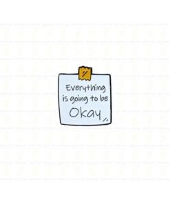 RYN Motivational Quote Badge – "Everything is Going to Be Okay" Gift for Bags, Mobile, I pad, Backpacks, and Collectors Walls, Doors, Cars & Laptops
