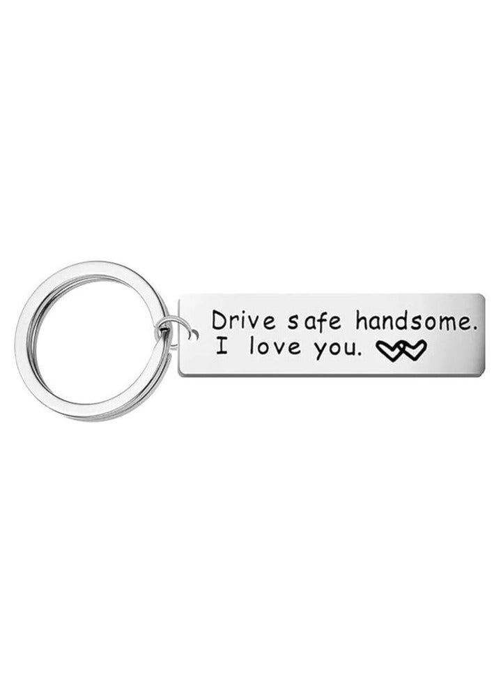 SOLDOUT Drive Safe Handsome I Love You Keychain Birthday Valentine Gift for Husband, Boyfriend